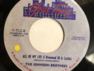 THE JOHNSON BROTHERS   ALL OF MY LIFE   YOUR TOWN   Rare Orig. Crossover Soul 45