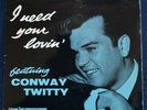 Conway Twitty I Need Your Lovin' EP (Mercury ZEP 10069) SUPER RARE TESTED
