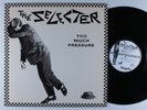 SELECTER Too Much Pressure CHRYSALIS LP VG+ promo w/ bio