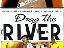 Drag the River 