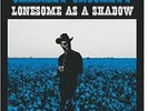 CHARLEY CROCKETT - LONESOME AS A SHADOW NEW VINYL