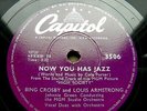 1601/ LOUIS ARMSTRONG-BING CROSBY-Now you has Jazz-High society..78rpm Schellack