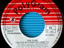 ? RARE MEXICO 45 PROMO PolyGram ?THE CURE? WHY CANNOT I BE YOU 1987
