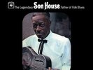 SON HOUSE - The Legandary Father Of Folk Blues (200g)