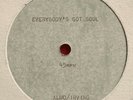 unknown group —EVERYBODY'S GOT SOUL— 70s funk soul 45 | 1-sided ACETATE | LISTEN