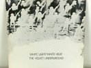Velvet Underground - White Light/White Heat  vinyl LP RE-ISSUE 1987 UK SPELP73