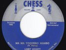 IN Rumba Jazz R&B LARRY LIGGETT Ma Ma Yoquiero Mambo / That Man 45 Chess HEAR