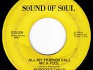 VA Soul Floater NOBODY'S CHILD All My Friends Call Me a Fool 45 Sound of Soul