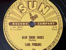 Carl Perkins: Blue Suede Shoes - Sun Records 234/1956 - 78 RPM - 1st Pressing