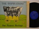 RARE GOSPEL LP The Inspirations Our Pioneer Heritage Inspiration LP 1001