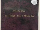 MAZZY STAR - So Tonight That I Might See LP - VINYL ALBUM - Fade Into You Record