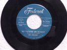 THE ZIRCONS No Twistin on Sunday / Mama Wants To Drive FEDERAL 12452