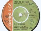 THE RUDIES - TRAIN TO VIETNAM / SKAVILLE TO RAINBOW CITY             7