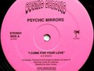 PSYCHIC MIRRORS - I Come For Love - LP BOOGIE FUNK RE NEW COSMIC CHRONIC