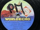 NORMAN SISSEL & HIS RHYTHM TWISTERS - ‘IF I HAD MY WAY’ WORLDECHO 78 AHOLA SOLOS