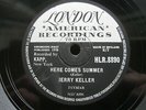 JERRY KELLER 78 RPM HERE COMES SUMMER / TIME HAS A WAY 1959 UK LONDON HLR.8890