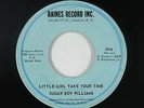 R&B/Deep Soul 45 - Sugar Boy Williams - Little Girl Take Your Time - Raines mp3
