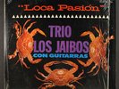 TRIO LOS JAIBOS CON GUITARRAS: loca pasion PEERLESS 12