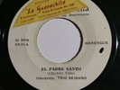 MERENGUE TIPICO 45 Trio Seibano El Padre Santo/Nuevo Papujo Dominican Record Vtg