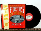Scraping Foetus Off The Wheel ?– Nail, 1985 LP, Industrial Rock - NM Vinyl