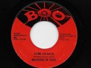 Brothers Of Soul - Come On Back / The Love I Found In You (Soul, 45) 1005