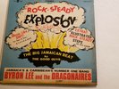 BYRON LEE- ROCK STEADY EXPLOSION  LP BIG JAMAICAN BEAT /TRANS WORLD LABEL