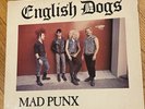 English Dogs, Mad Punx And English Dogs, 1983, Clay Records, 12” Vinyl, Punk