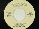 Modern Soul Boogie 45 - For Bad Girls Only - Could It Be Love - Jasmin - VG+ mp3