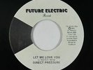Modern Soul Boogie 45 - Direct Pressure - Let Me Love You - Future Electric VG++