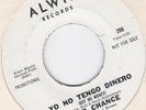 BOB CHANCE-yo no tengo dinero ALWIN 200  NICE LATIN R&B GARAGE