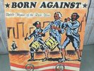 BORN AGAINST Vinyl 