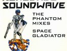 Renegade Soundwave - The Phantom Mixes / Space Gladiator (12