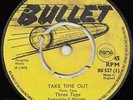 THREE TOPS  TAKE TIME OUT  JUST LIKE A LOG  UK ORIG  TUF UPSETTER TWIN SPIN