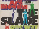 Slade -  Wild Winds Are Blowing / One Way Hotel  - 45 RpM Vinyl Single