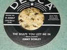 TEEN ROCKER ROCKABILLY 45 JIMMY DONLEY THE SHAPE YOU LEFT ME IN DECCA VG++