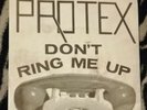 PROTEX DON'T RING ME UP 7