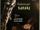 Augie Colon-Sophisticated Savage, Liberty LRP 3101,1959, NM/EX  RARE