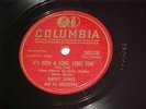 HARRY JAMES 78 RPM RECORD-IT`S BEEN A LONG LONG TIME-COLUMBIA 36838-ORIGINAL
