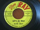 Rare Rockabilly 45-Alvie Self-Let's Go Wild/Nancy-Don Ray Records DR-5960