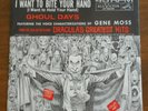 I WANT TO BITE YOUR HAND GENE MOSS RCA 47-8438 GHOUL DAYS DRACULA'S MONSTER
