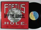 SCRAPING FOETUS OFF THE WHEEL Hole PVC LP & 12