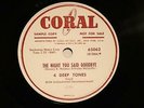 DOOWOP 4 DEEP TONES The Night You Said Goodbye CORAL 65062 DJ EE+