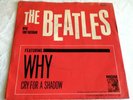 The Beatles Why Cry For A Shadow K-13227 