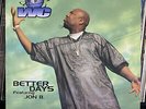 WC - BETTER DAYS / CHEDDAR (12