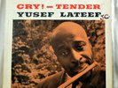 Yusef Lateef CRY  - Tender Prestige / New Jazz Records EX 8234