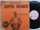 SUPER MANDE vol1 wahabiadachi PSYCH MANDING SUPER DJATA BITON KENESTAR LIKE ?