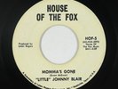 Northern Soul 45 - Little Johnny Blair - Momma's Gone - House Of The Fox - promo