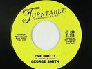 Northern Soul 45 - George Smith - I've Had It - Turntable - VG+ mp3