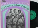 Morning Echoes Of Detroit LP “Echoes Of the Gospel” Nashboro 7036   VG+ Soul