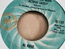 Northern Soul Original - Al Kent - The Way You've Been Acting Lately - VG+